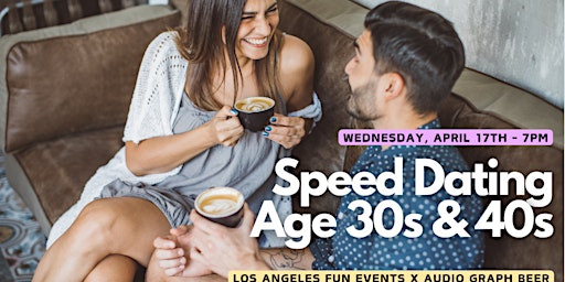 Imagem principal do evento Los Angeles Speed Dating - More Dates, Less Wait! (Ages 30s-40s)