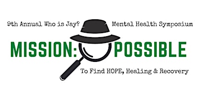 9th Annual Who is Jay? Mental Health Symposium primary image