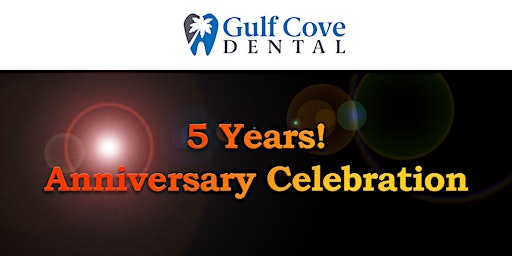 Celebrate Gulf Cove Dental's 5-year anniversary! primary image