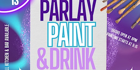 Parlay Paint & Drink w/ Aries & Friends