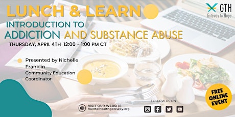 Lunch & Learn: Introduction to Addiction and Substance Abuse