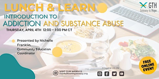 Imagem principal de Lunch & Learn: Introduction to Addiction and Substance Abuse