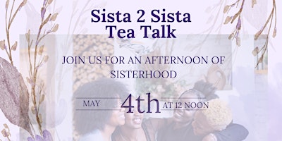 Imagem principal do evento Sista 2 Sista Tea Talk