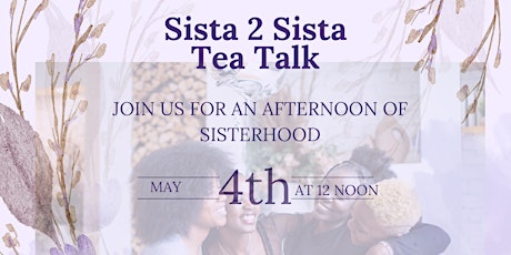 Sista 2 Sista Tea Talk