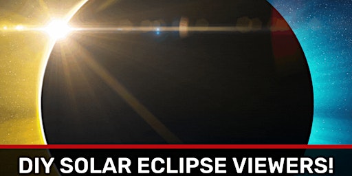 Imagem principal do evento DIY Solar Eclipse Viewers!