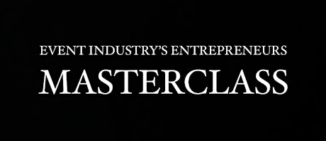 Event Industry's Entrepreneurs Masterclass