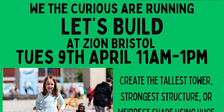 We The Curious - LET'S BUILD - at Zion