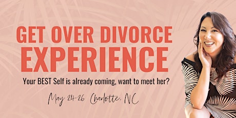 The Get Over Divorce Experience