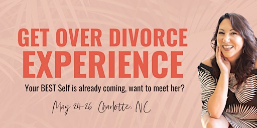 Primaire afbeelding van The Get Over Divorce Experience