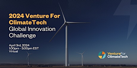 2024 Venture for ClimateTech Global Innovation Challenge