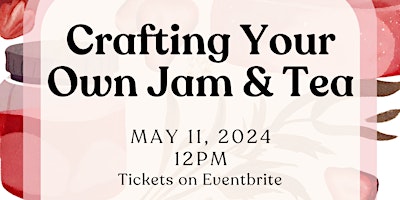 Imagem principal de Crafting Your Own Jam & Tea