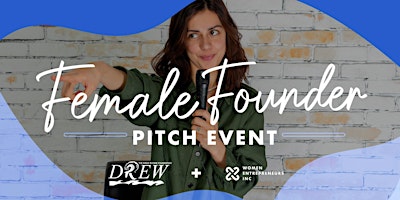 Imagem principal do evento Female Founders Pitch Event Hosted by The Drew Wynne Foundation