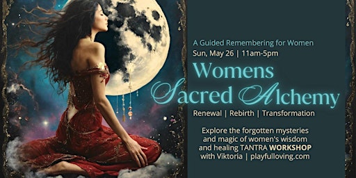 Women's Sacred Alchemy Tantra Workshop MAY26 primary image