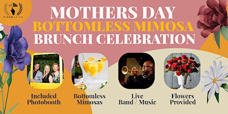 Bottomless Mimosa Mothers Day Brunch