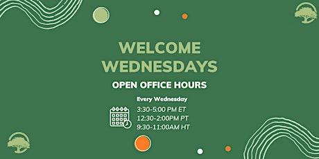 Welcome Wednesdays - Open Office Hours