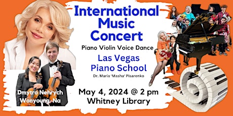INTERNATIONAL MUSIC CONCERT - Las Vegas Piano School - Dr. Maria Pisarenko