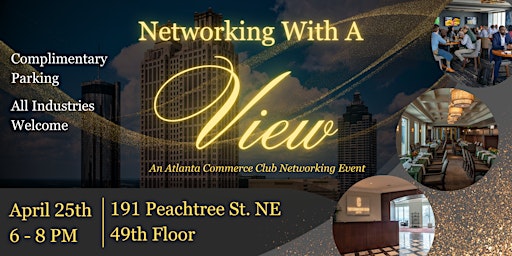 Primaire afbeelding van Networking Event - The Atlanta Commerce Club's "Networking with a View"