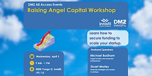Imagem principal do evento Raising Angel Capital Workshop - DMZ Innisfil All Access Events