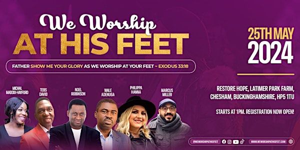 We Worship At His Feet 2024 (FREE EVENT)