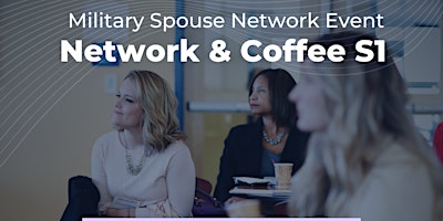 Network  & Coffee S1 | Ft. Eisenhower MSPN primary image