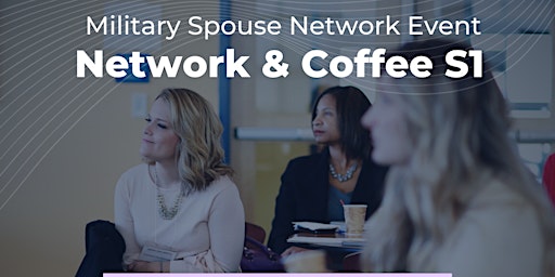 Network  & Coffee S1 | Ft. Eisenhower MSPN primary image