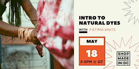 Intro to Natural Dyes Workshop w/Fatima Knits