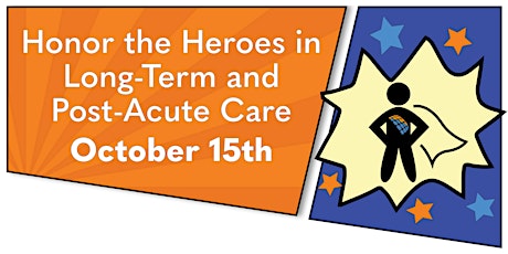 Honor the Heroes in Long-Term and Post-Acute Care! primary image