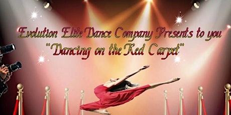 Evolution Elite Dance Company " Dancing the red Carpet" Dance Recital 2024