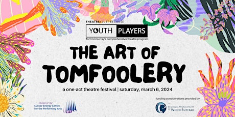 The Art of Tomfoolery: A One-Act Theatre Festival