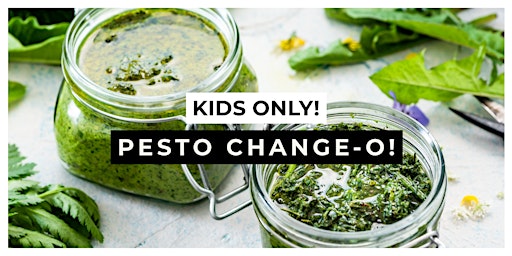 Imagem principal do evento Kids Only! Pesto Change-o!