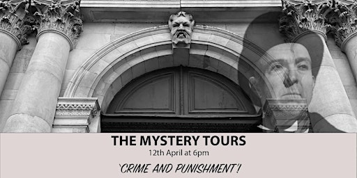 Imagem principal do evento The Mystery Tours - 'Crime and Punishment' - at Sessions House, Northampton