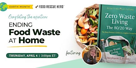 Ending Food Waste at Home feat. Stephanie J. Miller