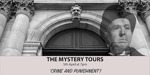 The Mystery Tours - 'Crime and Punishment' - at Sessions House, Northampton primary image