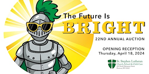 Image principale de St. Stephen Lutheran School - 22nd Annual Auction "The Future is Bright"