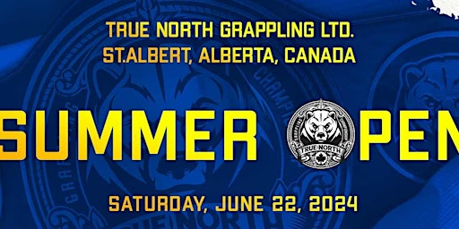 Hauptbild für Summer Open June 22, 2024 True North Grappling