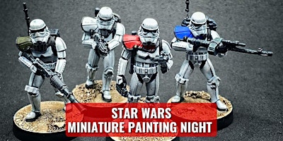 Imagem principal do evento Star Wars Miniature Figure Paint Night - 3/30/24