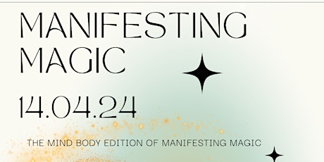 Manifesting Magic: The Mind Body Edition