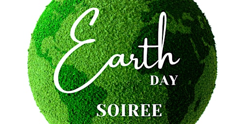 Image principale de 2024 Earth Day Soiree!