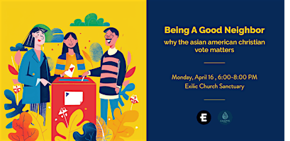 Being a good neighbor: Why the Asian American Christian vote matters primary image