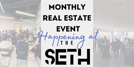 Monthly Real Estate Event at The SETH