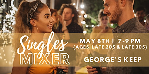 Primaire afbeelding van 5/8 - Singles Mixer at George's Keep (Ages: Late 20s-Late 30s)