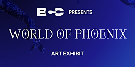 EXOUSIANCE: A World of Phoenix Exhibit
