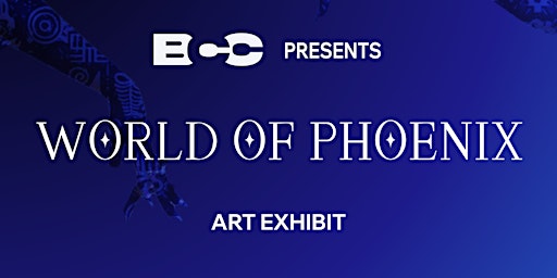 Imagem principal do evento EXOUSIANCE: A World of Phoenix Exhibit