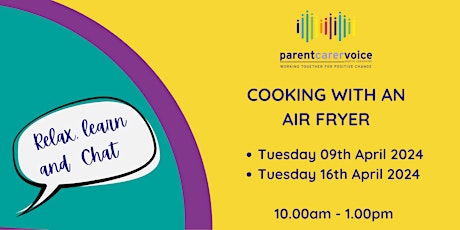 Parent Carer Relax, Learn and Chat - Air Fryer