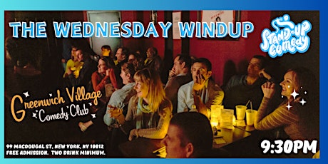 The Wednesday Wind Up  Free Comedy Show Tix