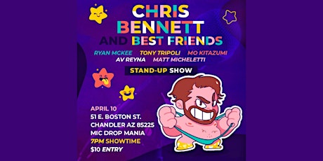 Chris Bennett & Best Friends Stand Up Comedy Show