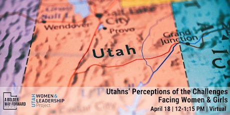 Utahns’ Perceptions of the Challenges  Facing Women and Girls