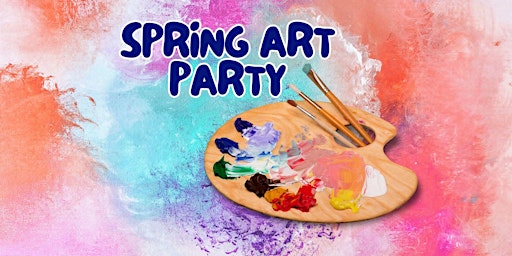 Primaire afbeelding van Spring Art Party! (5th-12th grade)