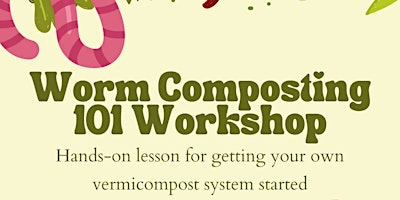 Image principale de Worm Composting 101 Workshop