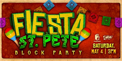 Imagem principal de Fiesta St. Pete 2024 Cinco de Mayo Block Party! (21+)